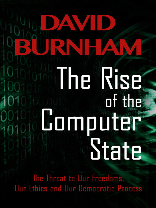 Title details for The Rise of the Computer State by David Burnham - Available